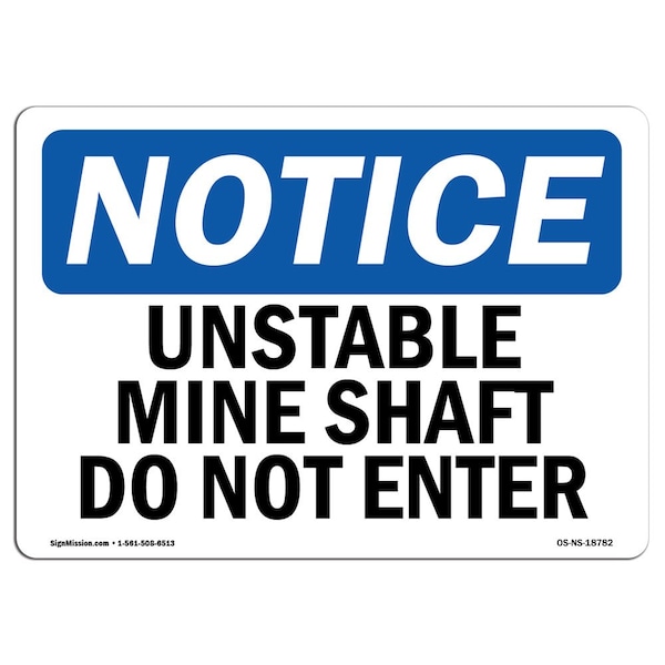 Safety Sign, OSHA Notice, 12" Height, 18" Width, Unstable Mine Shaft Do Not Enter Sign, Landscape
